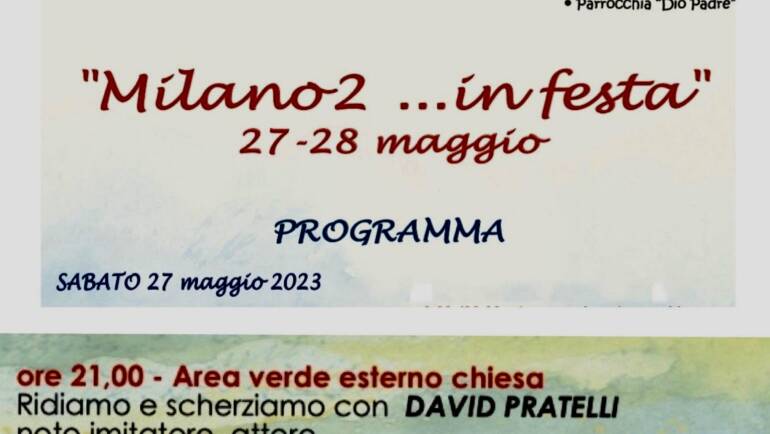 DAVID PRATELLI A “MILANO 2 IN FESTA” SABATO 27 MAGGIO 2023