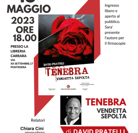 DAVID PRATELLI PRESENTA A PONTEDERA TENEBRA VENDETTA SEPOLTA